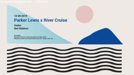 Parker Lewis x River Cruise Werbeplakat