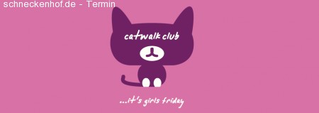 CATWALK CLUB – „It’s girls Friday“ Werbeplakat