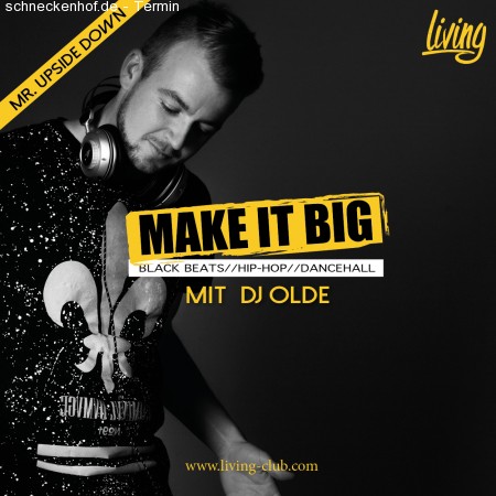 Make It Big Party mit DJ Olde Werbeplakat