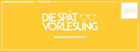 Die Spätvorlesung | Cubes Club Werbeplakat