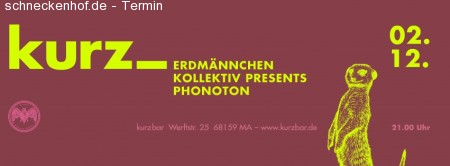 Erdmännchen Kollektiv - pres.Phonoton Werbeplakat